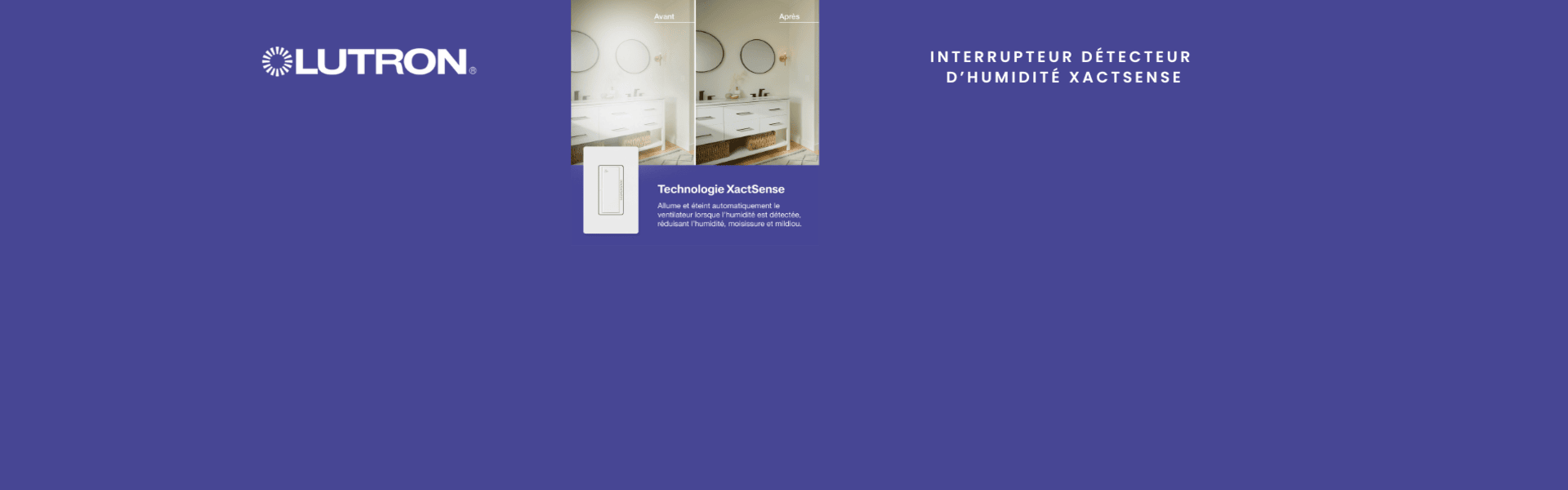 Lutron_XactSense Humidy_Web Banner_FR (1).png